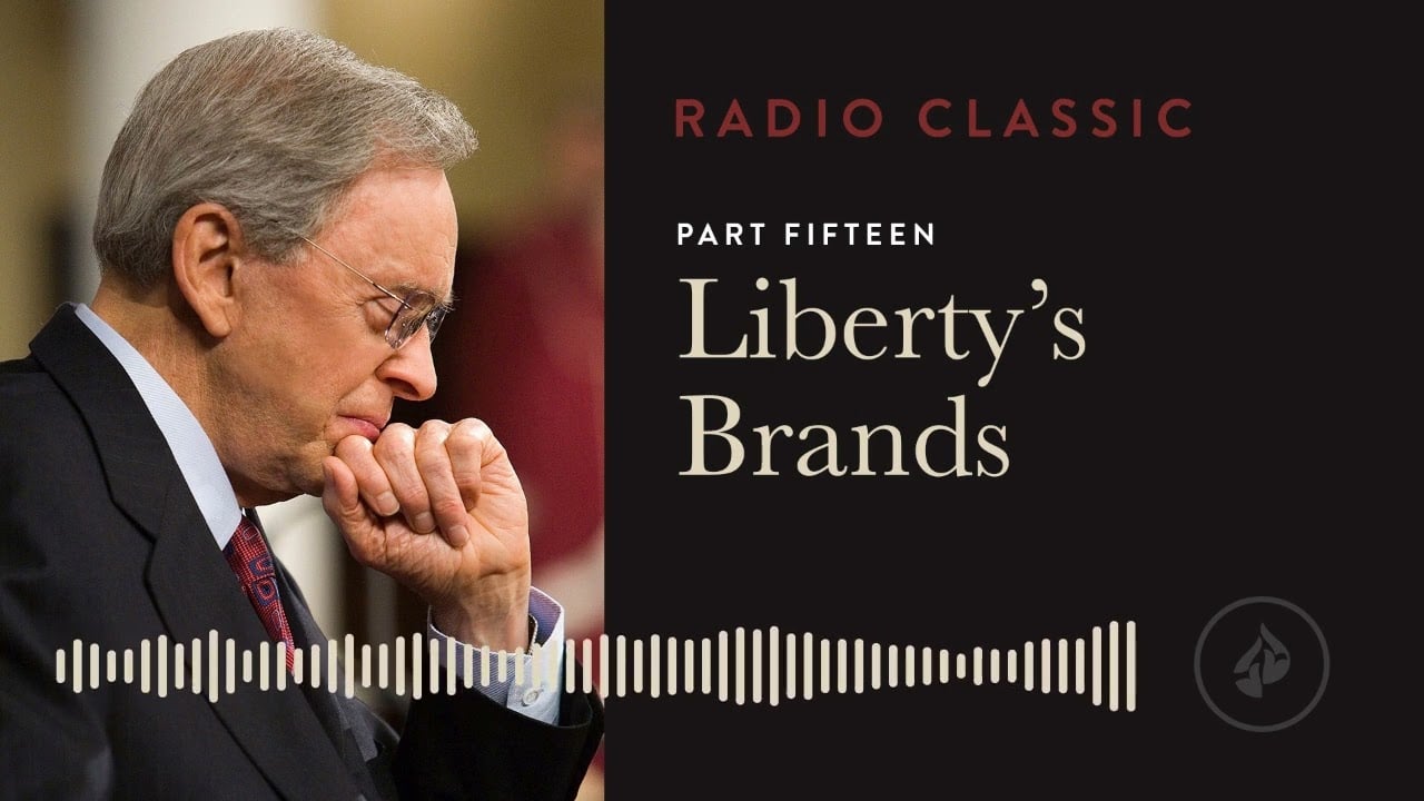 Liberty’s Brands – Liberated by Faith: A Study of Galatians – Part 15 – Dr. Charles Stanley