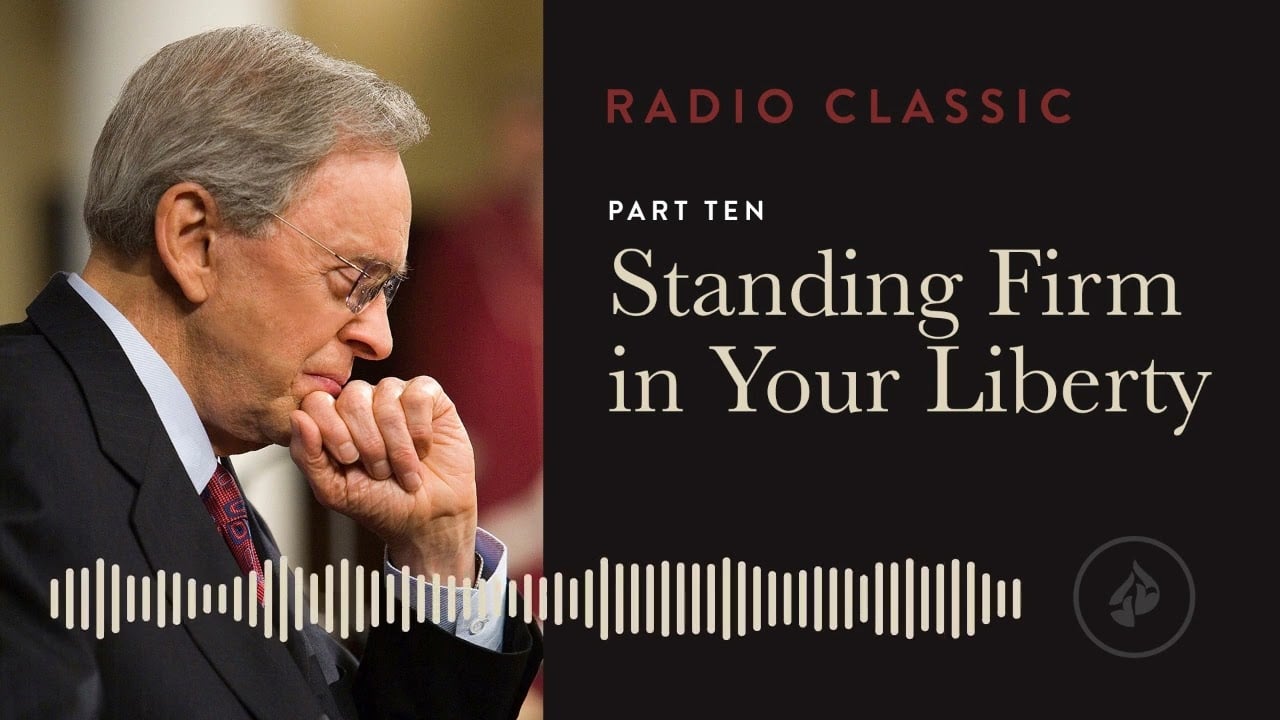 Standing Firm In Your Liberty – Liberated by Faith – Pt 10 – Dr. Charles Stanley