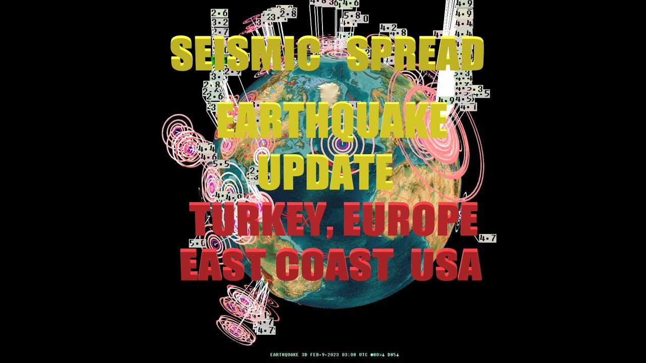 2/08/2023 -- Seismic Activity Spreading -- Turkey, Europe, and East Coast USA VIRGINIA moving now