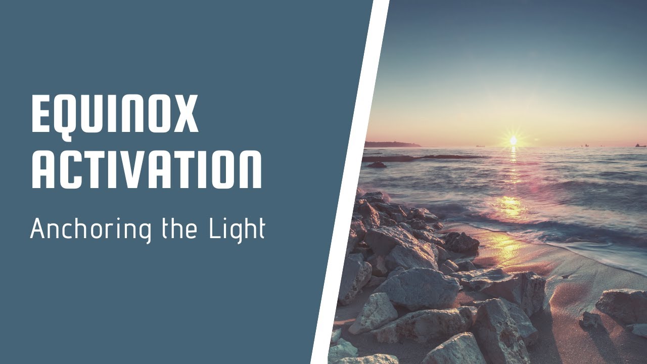 Light Language Activation - Equinox Portal