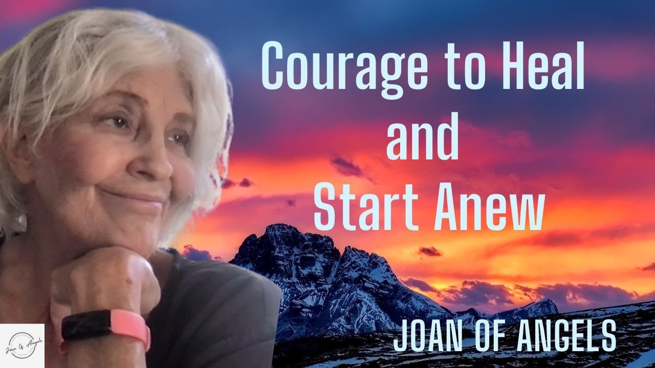 Courage to Heal and Start Anew with Joan of Angels