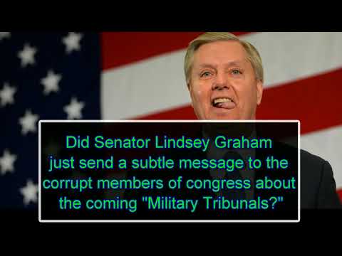 Qanon - Lindsey Graham Confirms Military Tribunals?