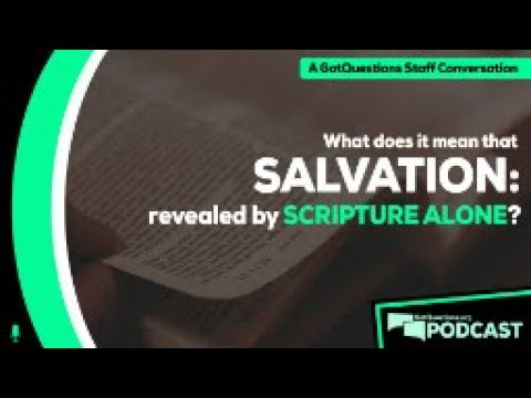 What does it mean that Scripture alone is to be our authoritative guide for faith? - Podcast Ep. 160