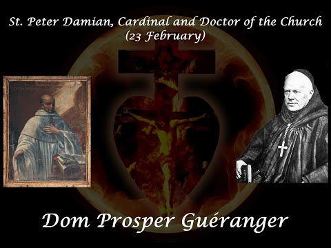 St. Peter Damian, Cardinal and Doctor of the Church (23 February) ~ Dom Prosper Guéranger