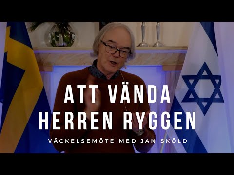 ATT VÄNDA HERREN RYGGEN - Jan Sköld - Vetlanda Friförsamling