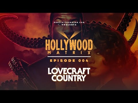 Hollywood Matrix: Episode 004: Lovecraft Country: Episode One Decode.