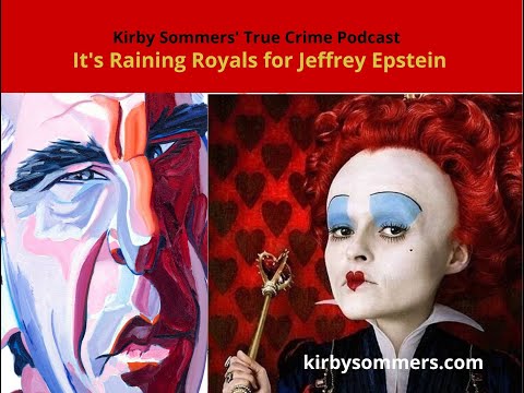 It's Raining Royals for Jeffrey Epstein