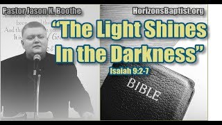 A Light Shines in the Darkness (Isaiah 9:2-7)