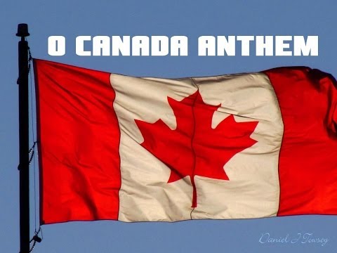 O Canada Anthem French, Accapela (eng), and Bilingual