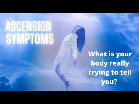 ASCENSION SYMPTOMS ~ What is your body really trying to tell you?