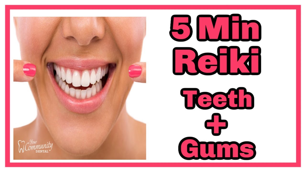 Reiki  For Teeth + Gums l  5 Minute Session  l  Healing Hands Series