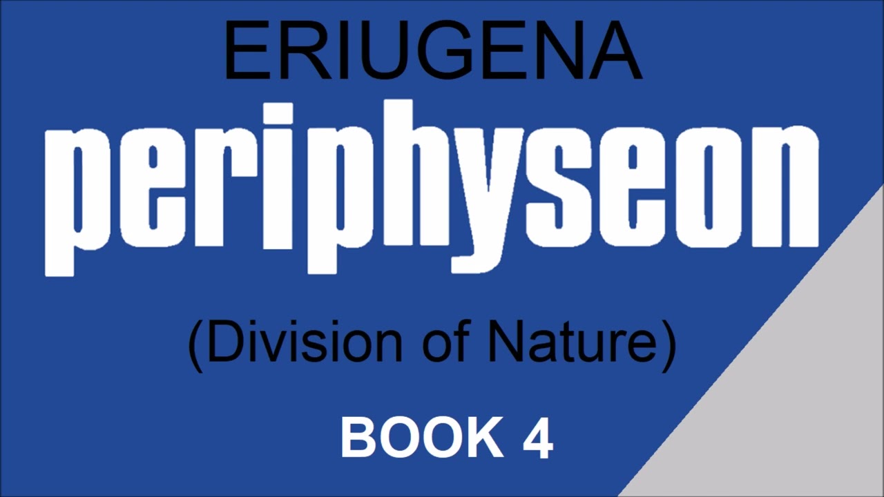 (4/5) Periphyseon - Division of Nature - Johannes Scotus Erigena  | Full Audio Book
