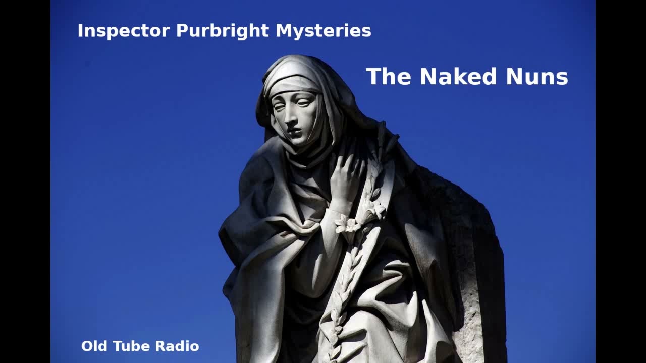 Inspector Purbright Mysteries - The Naked Nuns