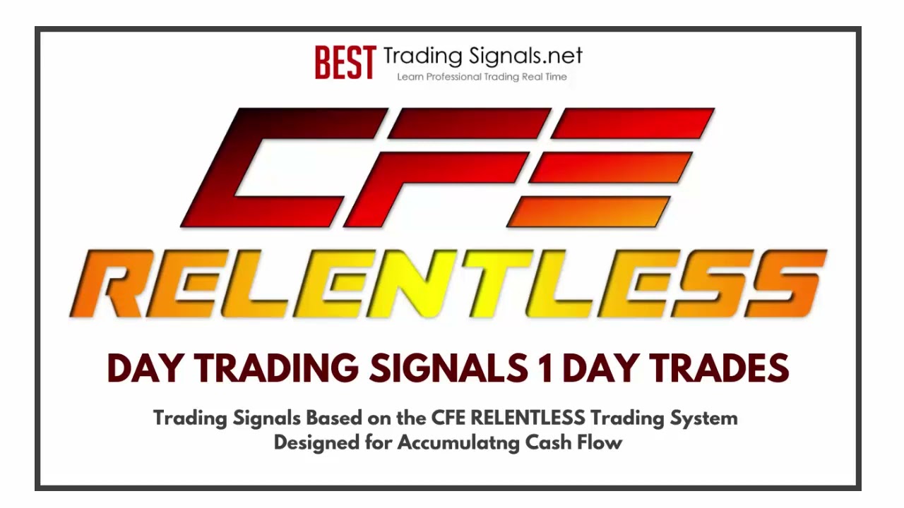 CFE RELENTLESS Day Trading Signals Overview
