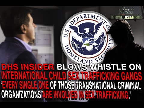 DHS Insider Blows Whistle on Int'l Child Sex Trafficking Gangs Exploiting 'Reasonable Fear' Loophole