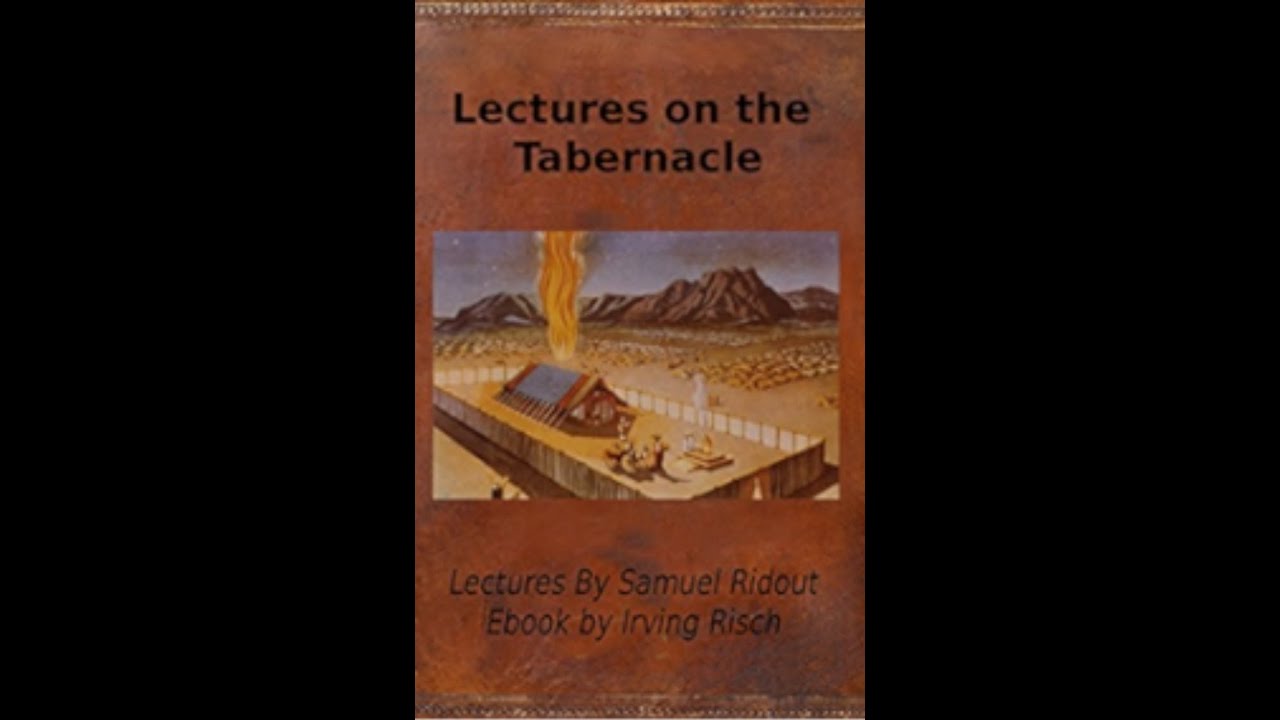 Lecture 7 on the Tabernacle, by Samuel Ridout, The Boards — the Acacia Wood