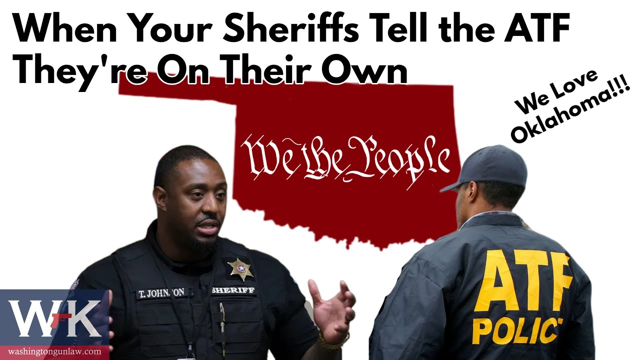 When Your Sheriffs Tell the ATF They're On Their Own.  We Love Oklahoma!!!