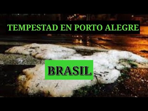 Tempestad y Granizo En PORTO ALEGRE, BRASIL