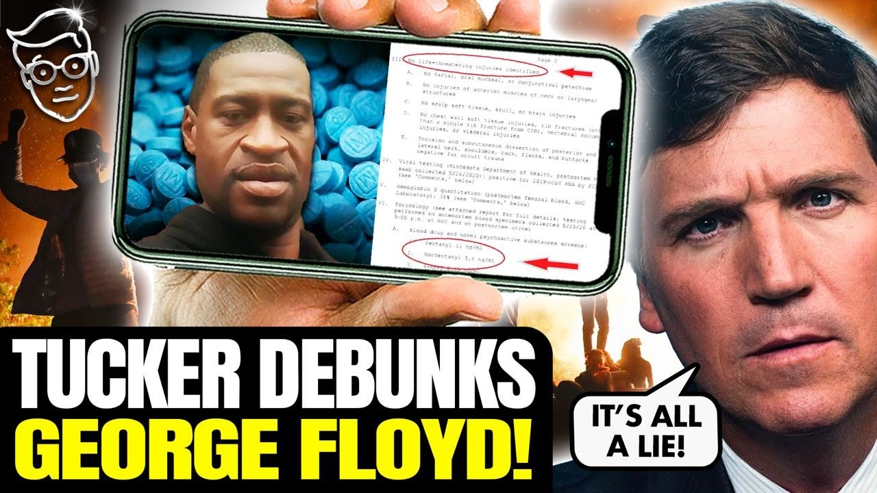 Tucker EXPOSES George Floyd’s Shocking Autopsy: “EVERYTHING Was a LIE!”