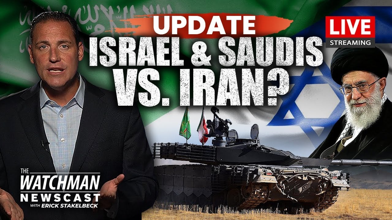 Would Israel/Saudi Peace Deal Mean WAR with Iran & Its Proxies? | Watchman Newscast LIVE