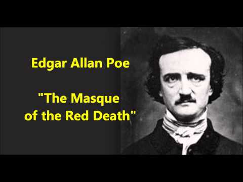 "The Masque of the Red Death" Edgar Allan Poe AUDIO = LISTEN TO THE STORY reader is Basil Rathbone
