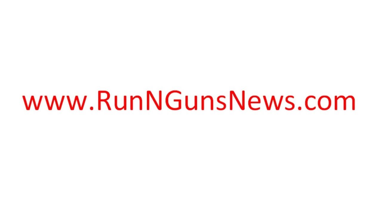 Welcome to Run N Guns News Site www.runngunsnews.com Via @RunNGunsNews