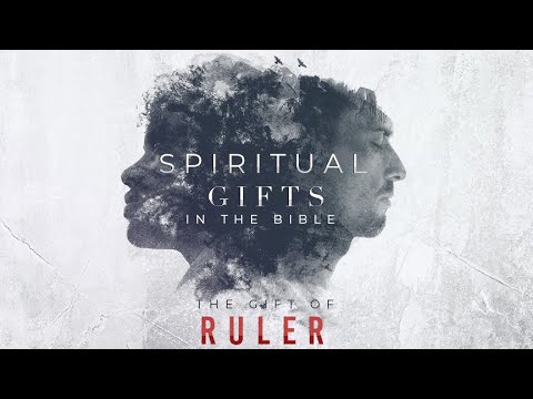 SPIRITUAL GIFTS SERIES (The RULER ) | Pastor Bruce Mejia