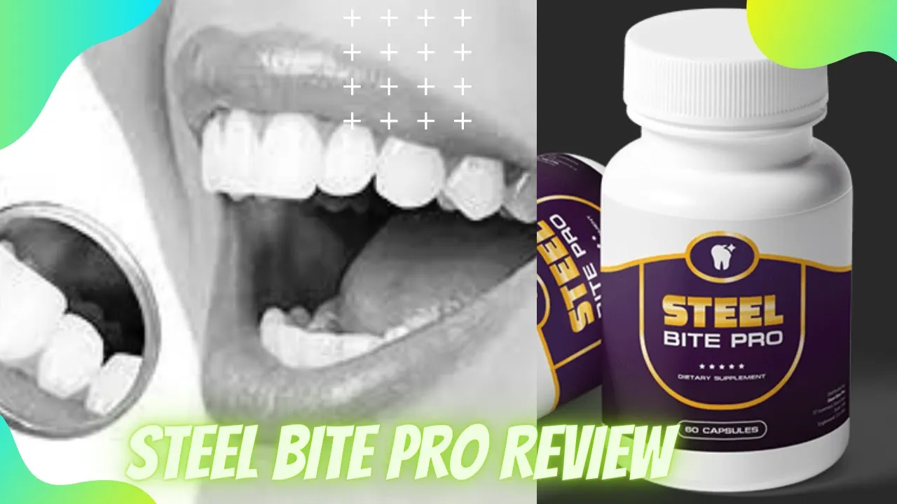 Steel Bite Pro Review - For Healthy Teeth