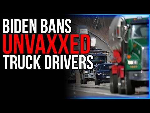 William Hall - Biden BANS Unvaxxed Truckers From US #BareShelvesBiden