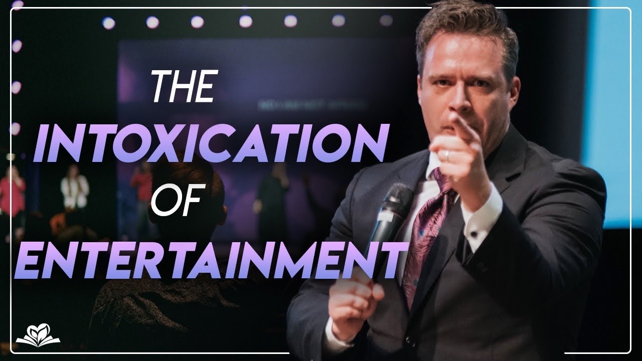The Intoxication of Entertainment | Evangelist Josh Herring