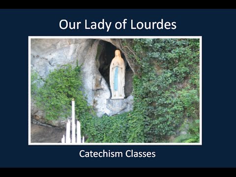 Lenten Talks 2015: Lourdes Catechism Class #4