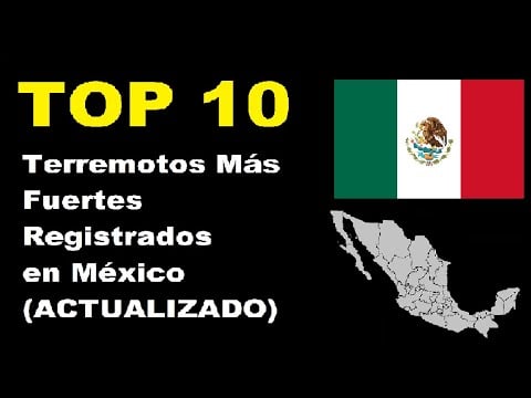Top 10 Terremotos Más Fuertes Registrados en México (VIDEO ACTUALIZADO) / Top 10 Earthquake´s Mexico