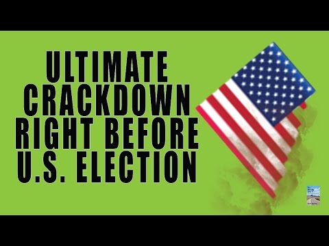 Massive Crackdown by Government Right Before 2016 U.S. Election!