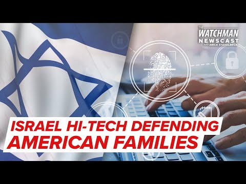 Israeli Technology is Helping Protect American Families; Here's How | Watchman Newscast