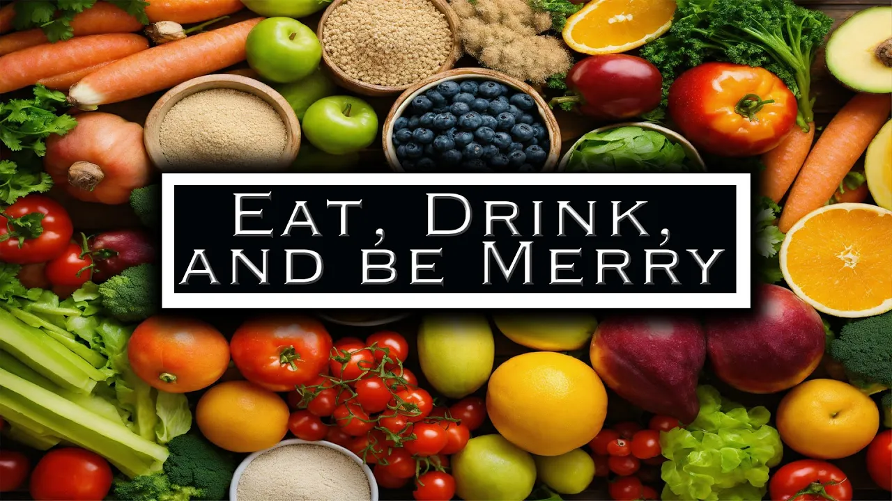 Eat, Drink, and be Merry | Pastor Anderson
