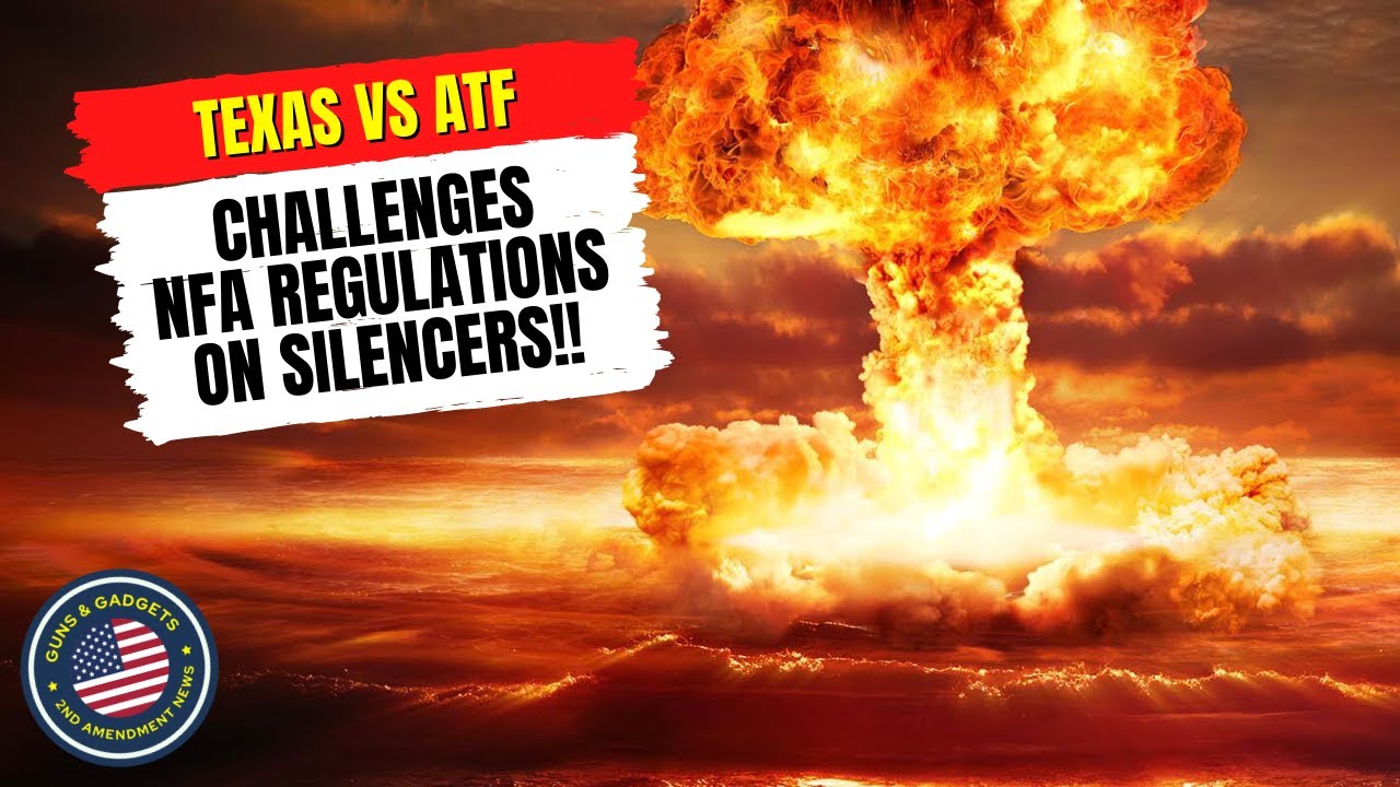 This Could Be HUGE! Texas vs ATF Challenges NFA Regulations On Silencers!!