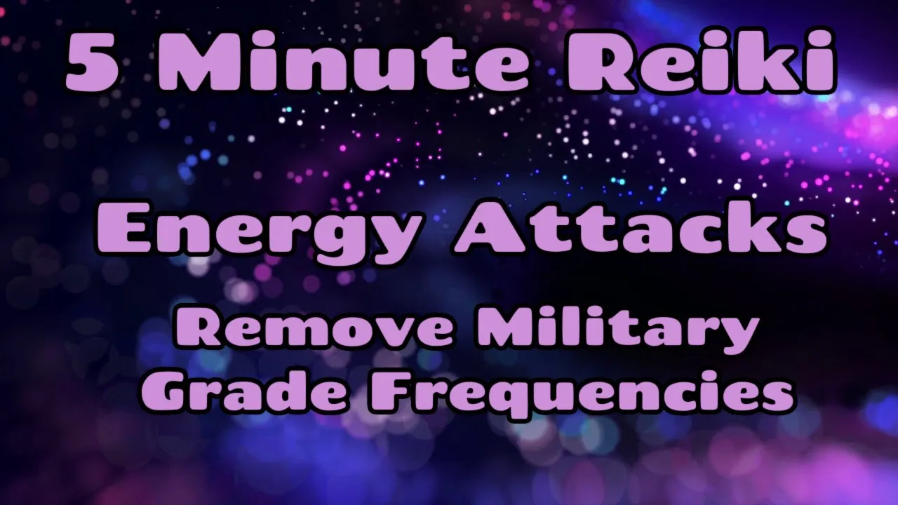 Reiki✨Remove Military Grade Frequencies - Energy Weapons - 5 Minute Healing Hands Series