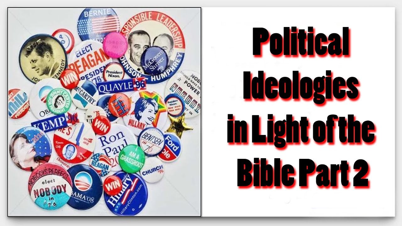 Political Ideologies in Light of the Bible Part 2 | Pastor Anderson