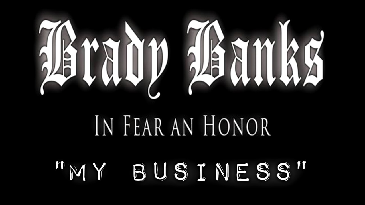 Brady Banks - My Business