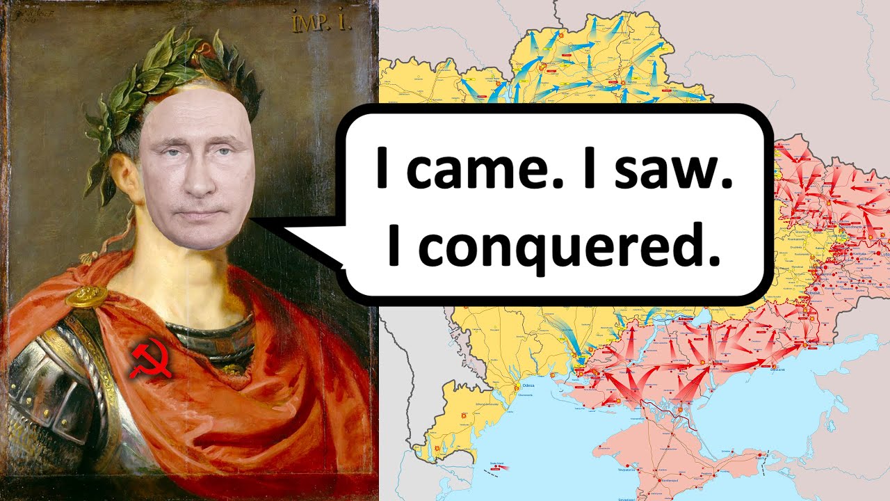 Putin thinks he is Julius Caesar