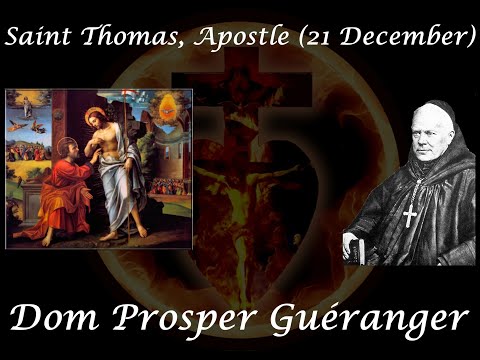 Saint Thomas, Apostle (21 December) ~ Dom Prosper Guéranger