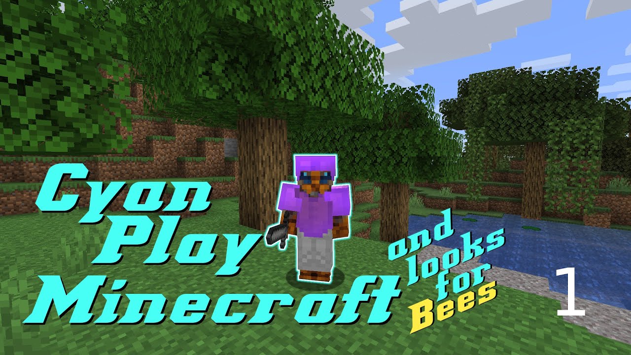 Cyan Play Minecraft but there is no Bees... Yet