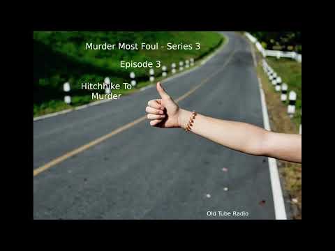 Murder Most Foul - Series 3 Episode 3 Hitchhiker To Murder