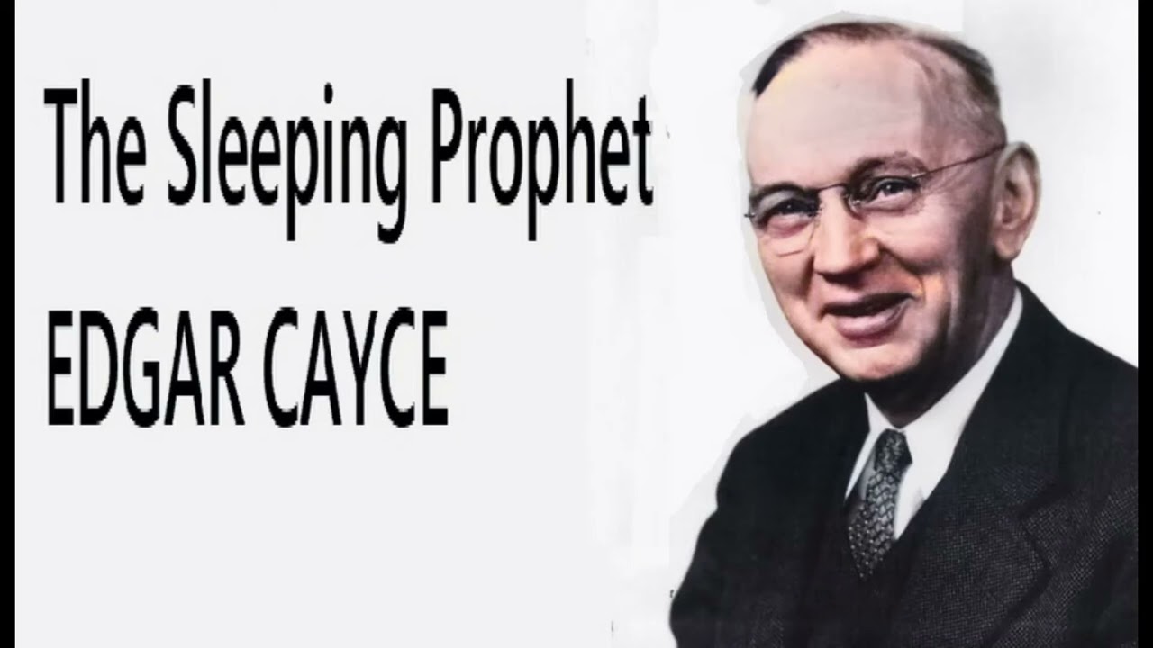 EDGAR CAYCE -  THE SLEEPING PROPHET