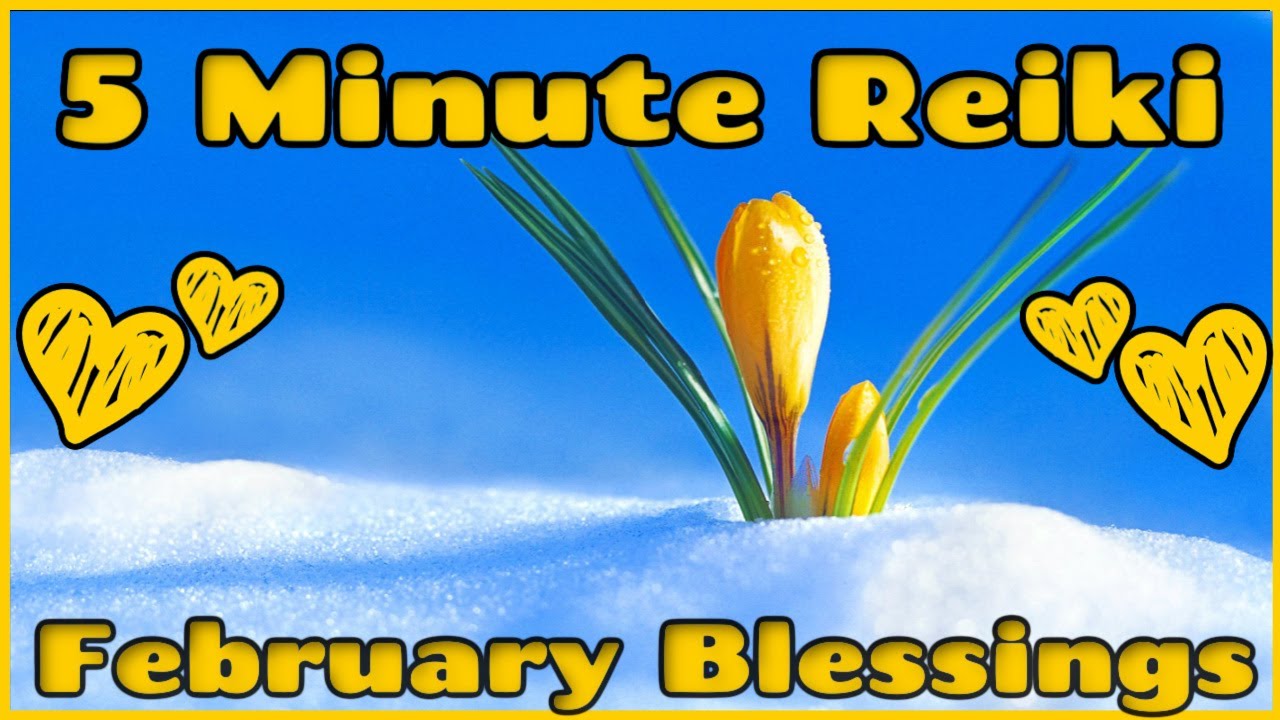 Reiki February Blessings🎁5 Minute Session / Healing Hands Series✋✨🤚