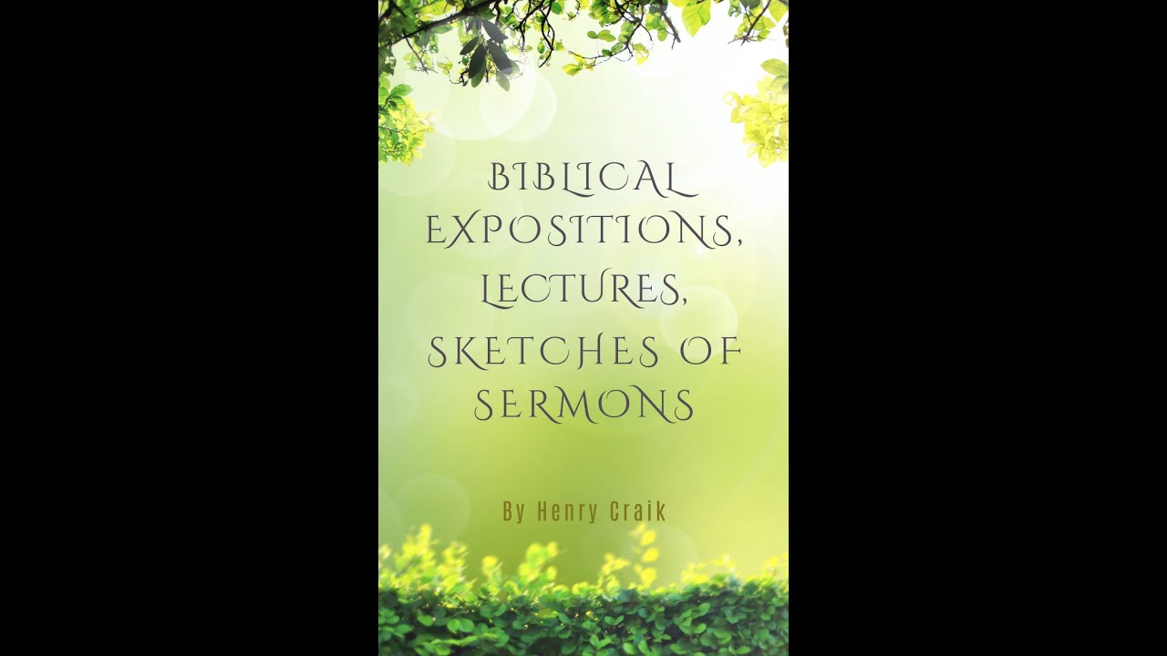 Biblical Expositions Lectures Sketches Of Sermons  Lecture On The Doctrine Of Baptismal Regeneration