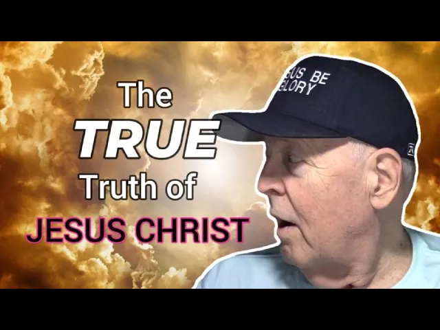 2-17-2024 ─ The TRUE Truth of Jesus Christ