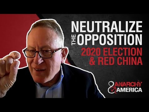 Neutralize the Opposition | The 2020 Election and Red China