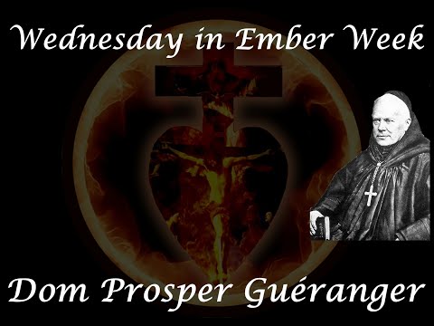 Wednesday in Ember Week ~ Dom Prosper Guéranger