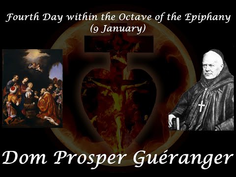Fourth Day within the Octave of the Epiphany (9 January) ~ Dom Prosper Guéranger